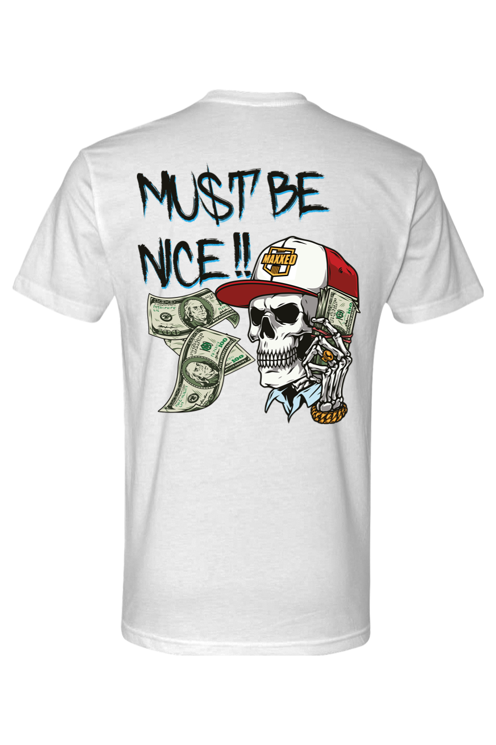 Maxxed Must Be Nice Tee / White